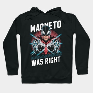 "Magneto Was Right" Fan Hoodie